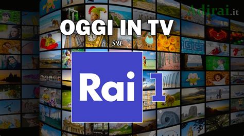 programma tv oggi rai 3|rai 1 diretta tv oggi.